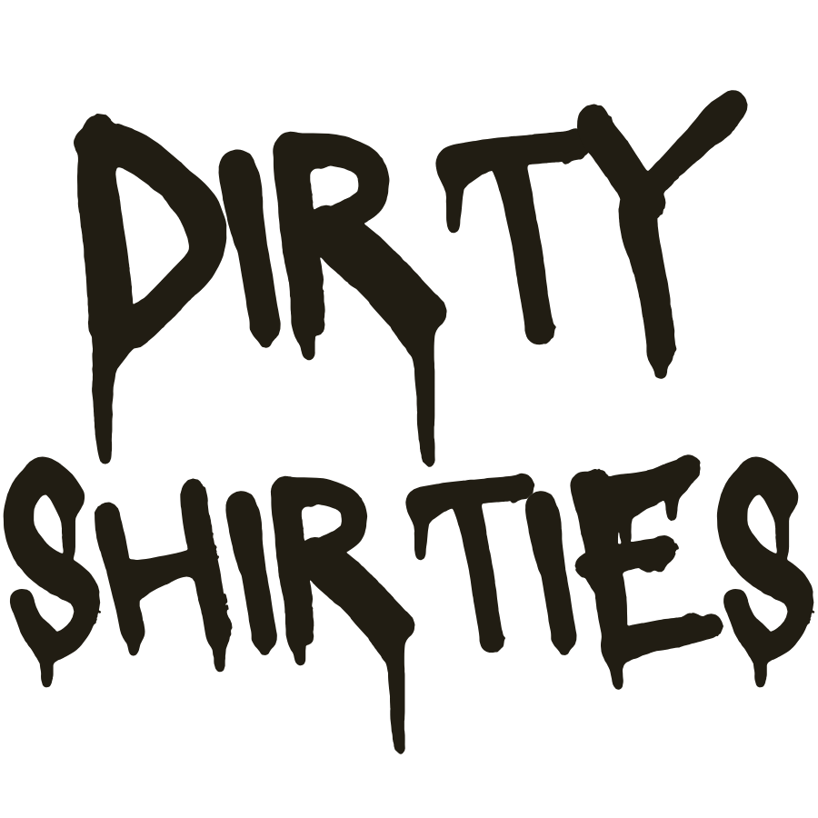 Dirty Shirties